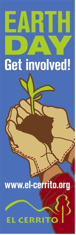 Earth Day - Get Involved! www.el-cerrito.org